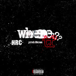 Where tf? (feat. Wasteey Monroe) [Explicit]