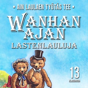 Ain laulaen työtäs tee