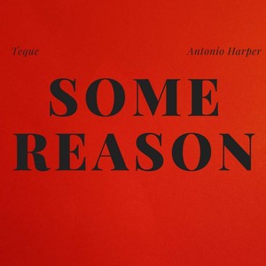 Some Reason(feat. Antonio Harper)