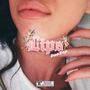 Lips (Explicit)