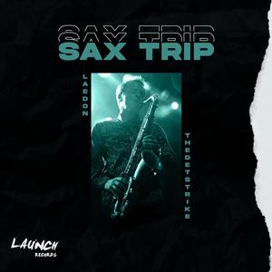 Sax Trip