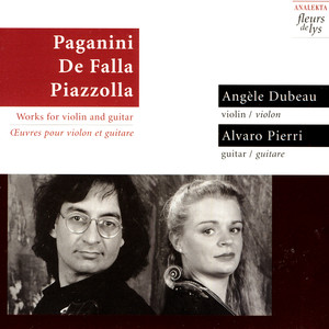 Paganini, de Falla, Piazzolla: Works For Violin And Guitar