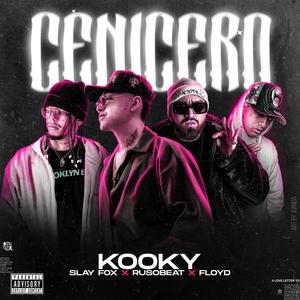 Cenicero (feat. Slay Fox & Floyd) [Explicit]