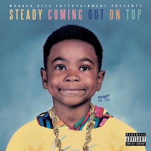 Steady Coming out on Top (Explicit)