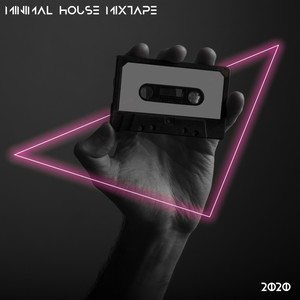 Minimal House Mixtape 2020