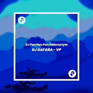 DJ Pan Pan Pan Gafarastyle