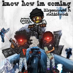 know how im coming (feat. richkidwock)