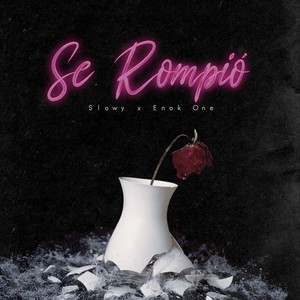 Se Rompió (Explicit)