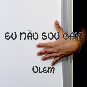 Eu Não Sou Gay!