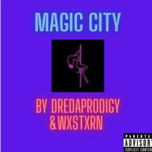 Magic City (feat. WxSTxRN) [Explicit]