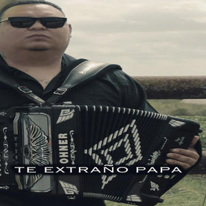 Te extrano papa