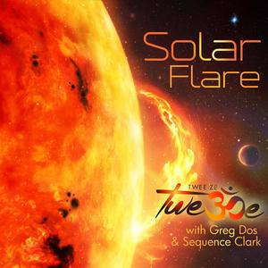 Solar Flare (feat. Greg Dos & Sequence Clark) [Explicit]