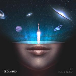 Isolated - All I Need