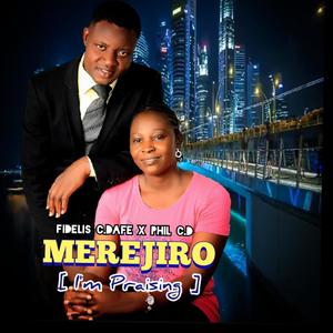 MEREJIRO(I'm Praising)(feat. Phil C.D)