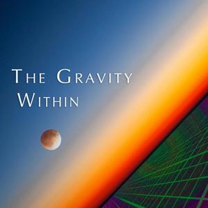 The Gravity Within