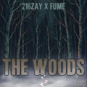The Woods (feat. FUME) (Explicit)