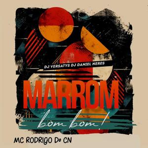 MARROM BOMBOM (ELETROFUNK)