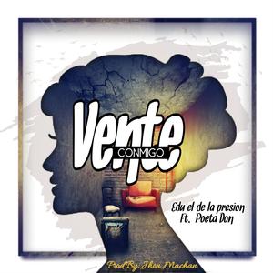 Vente Con Migo (feat. Poeta Don)