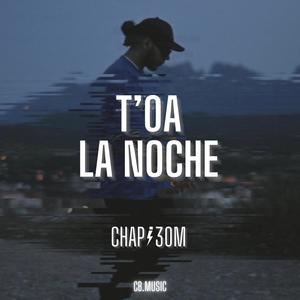 T'OA LA NOCHE (feat. CHAPI30M)
