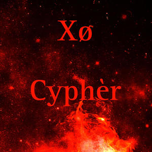 Xø Cyphèr (feat. XøMØØN, XøJAY, YSK-xray, XøSun & XøJXELXN) [Explicit]