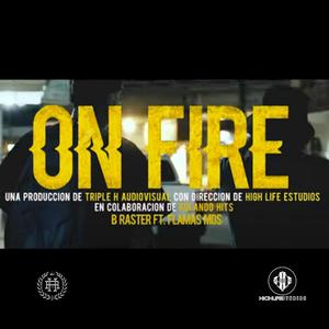On Fire (feat. FLamas MDS) (Explicit)