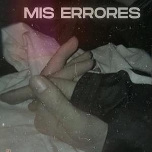 Mis Errores (Explicit)