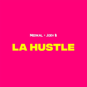 Medikal - La Hustle