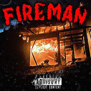 Fireman (Explicit)