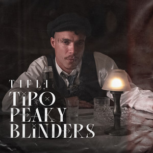 Tipo Peaky Blinders (Explicit)