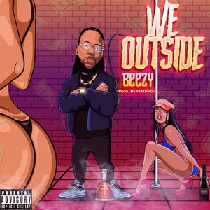 We Outside (Explicit)