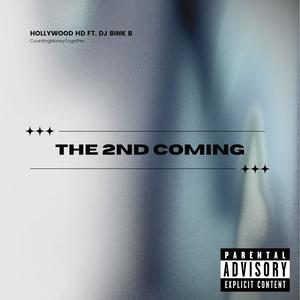 2nd Coming (feat. DJ Bink B|Explicit)