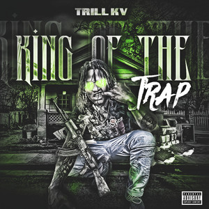 King Of The Trap (Explicit)