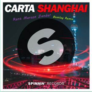 Carta-Shanghai (Rant Marson Zander Bootleg Remix)