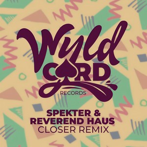 Closer (Phat Suppli Remix)