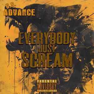 Everybody Just Scream (Explicit)