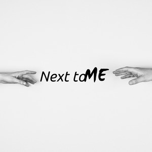 Next to Me