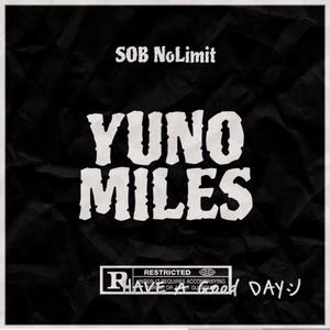 Yuno Miles (Explicit)