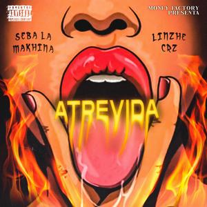 ATREVIDA (feat. Linzhe CRZ)