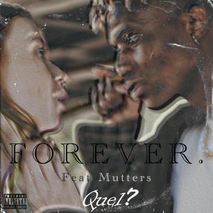 Forever.(feat. Mutters) (Explicit)