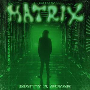 Matrix (feat. Soyar) [Explicit]