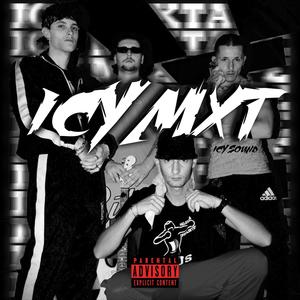 ICY MXT (Explicit)