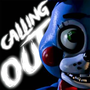 Calling Out (FNAF 2 SONG)