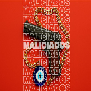 MALICIADOS (Explicit)