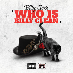 Who Is BiLLyCLEAN (Explicit)