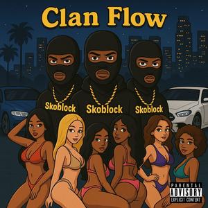Clan Flow (feat. Yung Roze & SkogangJJ) (Explicit)