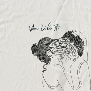 You Like It (feat. Pablo Mir-Mir) [Explicit]