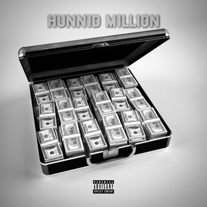 Hunnid Million (Explicit)