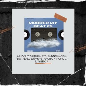 MURDER MY BEAT 25