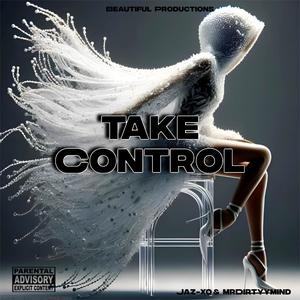 Take Control (feat. MrDirtyyMind) [Explicit]