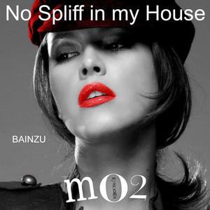 No Spliff In My House (Original Mix)